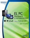 EL PC. HARDWARE Y COMPONENTES. EDICION 2012