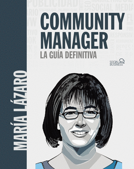 COMMUNITY MANAGER. LA GUÍA DEFINITIVA