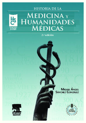 HISTORIA DE LA MEDICINA Y HUMANIDADES MÉDICAS.2ª ED.