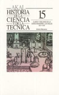 CLAVES Y ENCLAVES DE LA CIENCIA MODERNA: LOS SIGLOS XVI Y XVII