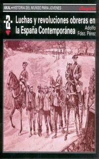 LUCHAS Y REVOLUCIONES OBRERAS EN LA ESPAÑA CONTEMPORANEA