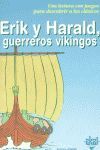 ERIK Y HARALD GUERREROS VIKINGOS