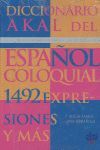 DICCIONARIO AKAL DEL ESPAÑOL COLOQUIAL 1492 EXPRESIONES Y MAS
