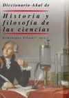 DICCIONARIO AKAL DE HISTORIA Y FILOSOFIA DE LAS CIENCIAS