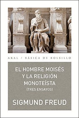 HOMBRE MOISES Y LA RELIGION MONOTEISTA TRES ENSAYOS,EL