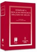HOMENAJE A D. JUAN FRANCISCO DELGADO DE MIGUEL