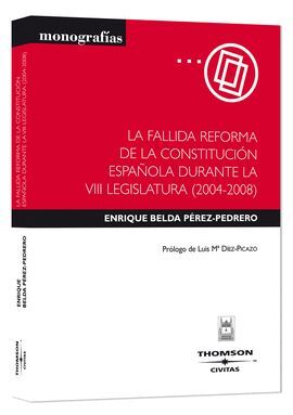 LA FALLIDA REFORMA DE LA CONSTITUCION ESPAÑOLA DURANTE LA VIII LE