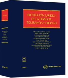 PROTECCION JURIDICA DE LA PERSONA, TOLERANCIA Y LIBERTAD