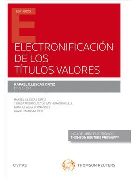 ELECTRONIFICACIÓN DE LOS TÍTULOS VALORES, LA