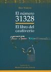 EL NUMERO 31328. EL LIBRO DEL CAUTIVERIO