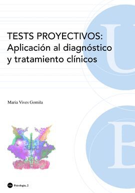 TESTS PROYECTIVOS: APLICACION AL DIAGNOSTICO Y TRATAMIENTO