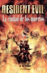 LA CIUDAD DE LOS MUERTOS (RESIDENT EVIL VOL.III)