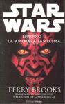 STAR WARS EPISODIO I: LA AMENAZA FANSTASMA