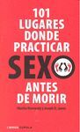 101 LUGARES DONDE PRACTICAR SEXO ANTES DE MORIR