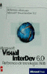 MICROSOFT VISUAL INTERDEV 6.0 REFE.TECNOLOG.WEB
