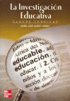 LA INVESTIGACION EDUCATIVA: CLAVES TEORICAS