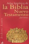 ATLAS HISTORICO DE LA BIBLIA. NUEVO TESTAMENTO
