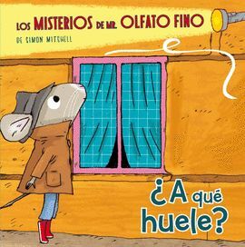 MISTERIOS DE MR OLFATO FINO: A QUE HUELE