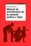 MANUAL DE PSICOTERAPIA DE LA RELACION PADRES E HIJOS /PPP.