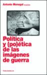 POLITICA Y (PO)ETICA DE LAS IMAGENES DE LA GUERRA