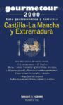 GOURMETOUR 2000 CASTILLA-LAMANCHA Y EXTREMADURA