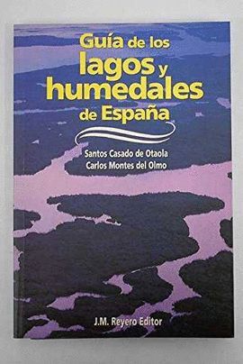 GUIA DE LOS LAGOS Y HUMEDALES DE ESPAÑA