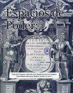 ESPACIOS DE PODER T.1 CORTES, CIUDADES Y VILLAS (SIGLO XVI-XVII)
