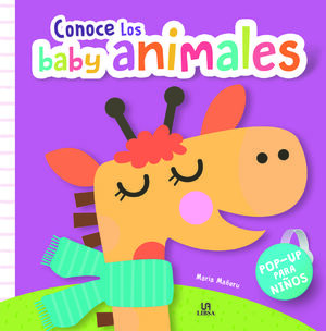 CONOCE LOS BABY ANIMALES (POP-UP PARA NIÑOS)