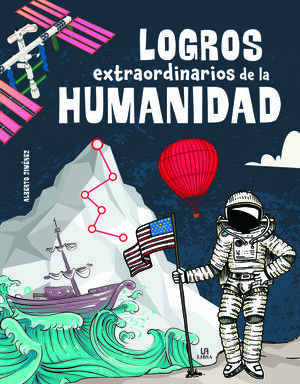 LOGROS EXTRAORDINARIOS DE LA HUMANIDAD (GRANDES HITOS)