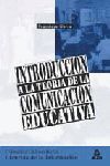 INTRODUCCION A LA TEORIA DE LA COMUNICACION EDUCATIVA