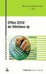 OFFICE XP EN WINDOWS XP. MANUAL DE OPOSICIONES. TEMARIO Y TEST