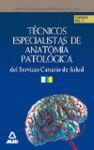 TECNICOS ESPECIALISTAS DE ANATOMIA PATOLOGICA VOLUMEN II