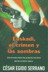 EUSKADI,EL CRIMEN Y LAS SOMBRAS