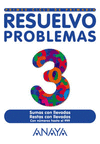 RESUELVO PROBLEMAS, EDUCACION PRIMARIA, 1 CICLO. CUADERNO 3