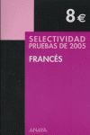 SELECTIVIDAD FRANCES PRUEBAS 2005