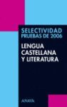 LENGUA CASTELLANA Y LITERATURA (SELECTIVIDAD 2006)