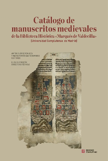 CATÁLOGO DE MANUSCRITOS MEDIEVALES DE LA BIBLIOTECA HISTÓRICA 