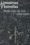 LIMUSINAS Y ESTRELLAS. MEDIO SIGLO DE ROCK 1954-2004