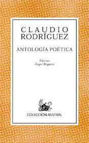 ANTOLOGIA POETICA CLAUDIO RODRIGUEZ