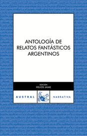 ANTOLOGIA DE RELATOS FANTASTICOS ARGENTINOS