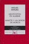 MELOCOTON EN ALMIBAR/ NINETTE Y UN SEÑOR DE MURCIA