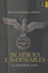 DE HEROES E INDESEABLES