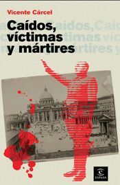 CAIDOS, VICTIMAS Y MARTIRES
