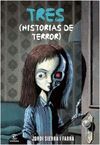 TRES HISTORIAS DE TERROR