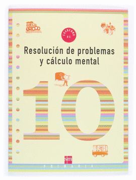 CUADERNO 10 DE RESOLUCIÓN DE PROBLEMAS Y CÁLCULO MENTAL. 4 PRIMARIA