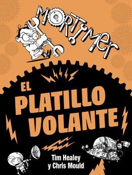 MORTIMER. EL PLATILLO VOLANTE