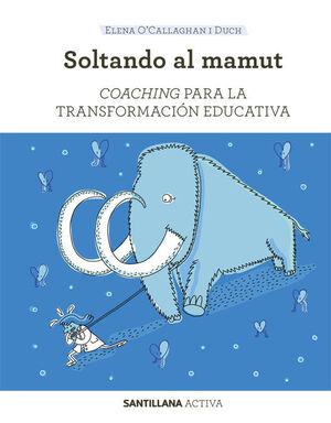 SANTILLANA ACTIVA COACHING PARA LA TRANSFORMACION EDUCATIVA