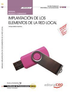 MANUAL IMPLANTACIÓN DE LOS ELEMENTOS DE LA RED LOCAL (MF0220_2). CERTIFICADOS DE