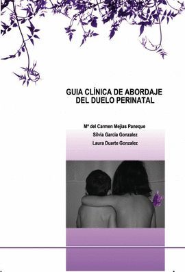GUÍA CLÍNICA DEL ABORDAJE DEL DUELO PERINATAL
