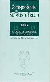 CORRESPONDENCIA SIGMUND FREUD V.1926-1939 EL OCASO